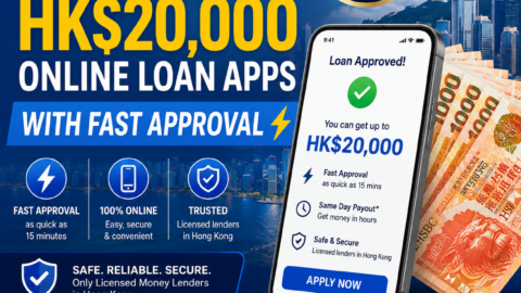 Best HK$20,000 Online Loan Apps with Fast Approval (2026 Guide)